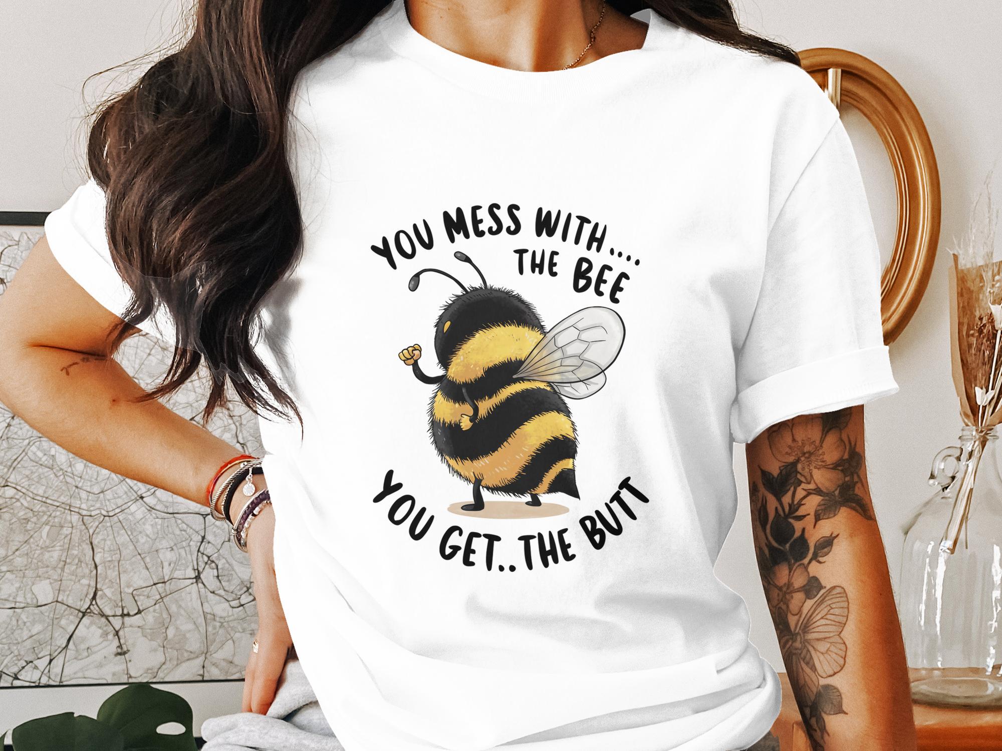 Funny Bee T Shirt for Women, Ladyfit Bee Graphic Tee, You Mess