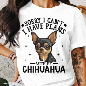 Dog T Shirt Sorry I Can't I Have Plans With My Chihuahua Womens Ladyfit Dog T-Shirt Cute Dog Lover Gift Funny Chihuahua Tee image 1