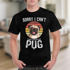 T-shirt pour chien désolé, je ne peux pas avoir de projets avec mon carlin