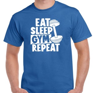 May include: A royal blue t-shirt with a white graphic that reads "Eat Sleep Gym Repeat" with a white dumbbell graphic.