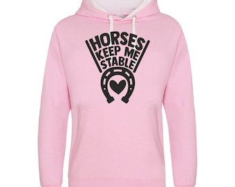 Horse Riding Hoodie Horses Keep Me Stable Equestrian Hoody Horse Jumping Hoodie Pony Farm