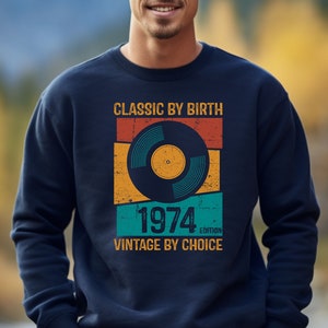 50th Birthday Sweatshirt Born In 1974 Gifts 50 Years Old Sweater Vinyl Record Birthday Gifts For Men Gift For Women