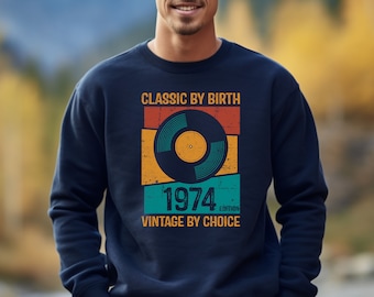 50th Birthday Sweatshirt Born In 1974 Gifts 50 Years Old Sweater Vinyl Record Birthday Gifts For Men Gift For Women