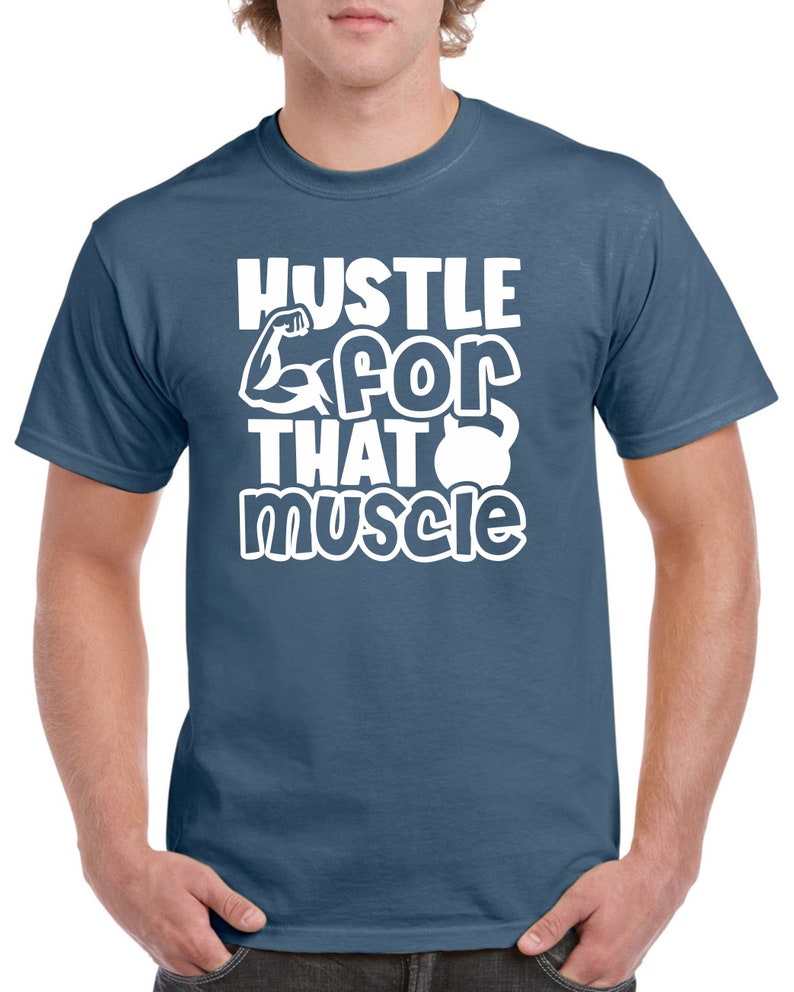 Mens Gym T Shirt Workout Top Funny Gym T-Shirt Unisex Gym TShirt Weightlifting Shirt Fitness T-Shirt Hustle for that Muscle Indigo