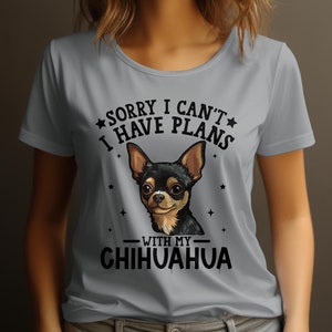 Dog T Shirt Sorry I Can't I Have Plans With My Chihuahua Womens Ladyfit Dog T-Shirt Cute Dog Lover Gift Funny Chihuahua Tee Sport Grey