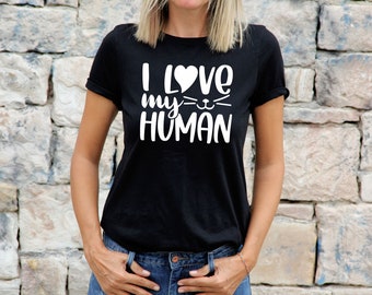 Womens Cat TShirt Shirt Cat Lovers Gift For Cat Tee I Love My Human