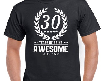 Camiseta de cumpleaños número 30 para hombre Regalo presente Treinta y 30 años de ser impresionante Camiseta divertida Regalos de cumpleaños número 30