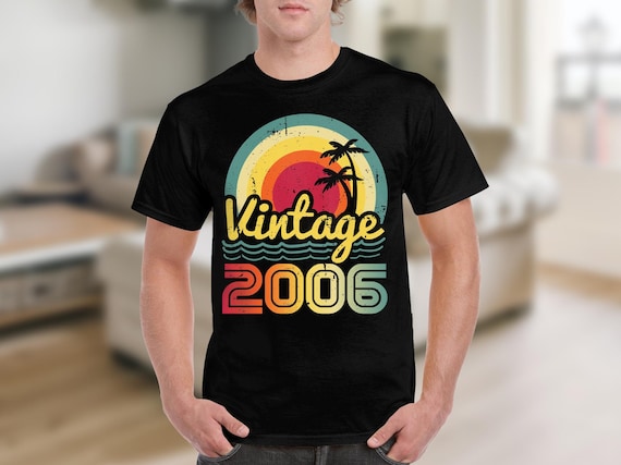2006 Vintage T Shirt, Birthday Gift Tee. Retro Style Shirt. 2006 Vintage T Shirt, Birthday Gift Tee. Retro Style Shirt.