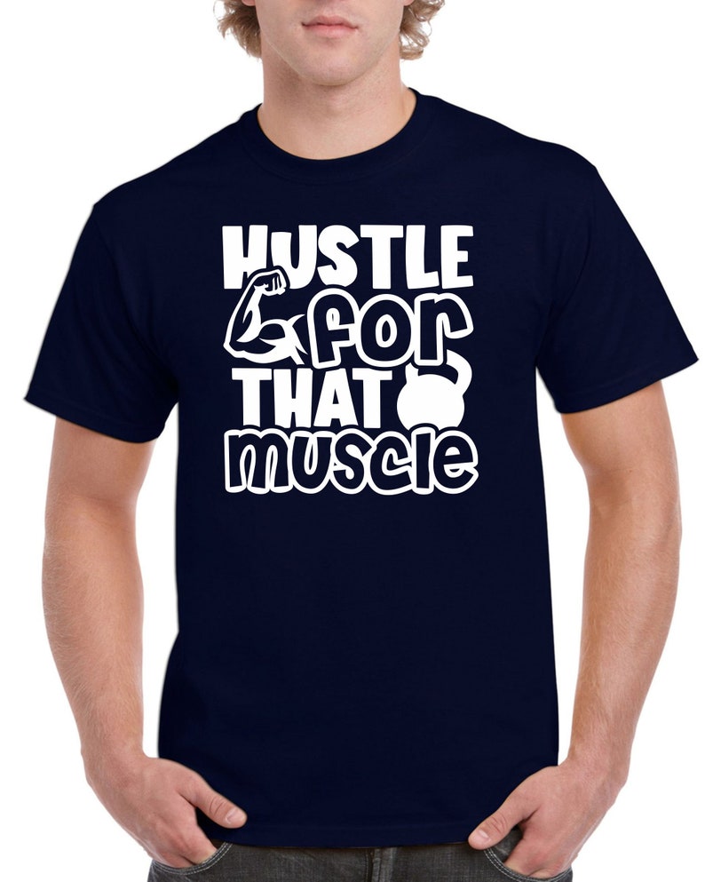 Mens Gym T Shirt Workout Top Funny Gym T-Shirt Unisex Gym TShirt Weightlifting Shirt Fitness T-Shirt Hustle for that Muscle Navy Blue