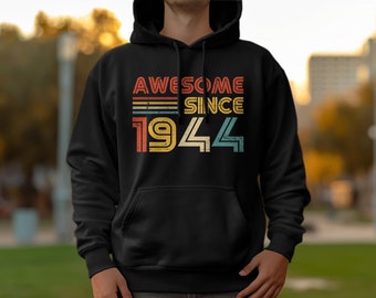 80th Birthday Gift Vintage 1944 Awesome Since Birthday Year Hoodie, Retro Aged to Perfection Sweatshirt, Unique Gift for Men and Women