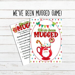 May include: A printable Christmas game called "We've Been Mugged" with instructions on how to play. The game features a red mug with a Santa Claus face and a candy cane.