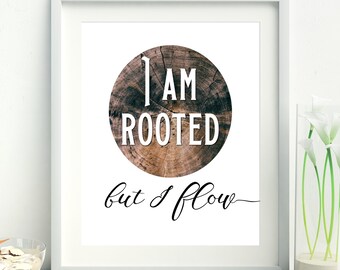 Virginia Woolf quote, I am rooted but I flow, Printable, Writer gift, Mindfulness gift, Literary quote, Office Decor, Dorm Decor,Typography