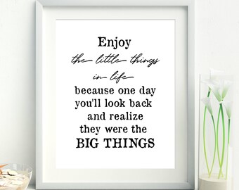 Enjoy the little things in life printable, Home Decor, Office decor, Home office, Kurt Vonnegut quote, inspirational, life quote