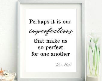 Jane Austen Quote | Perhaps it is our imperfections | Jane Austen Printable | Emma quote | Book Lover Gift | Literary print | 8 x 10