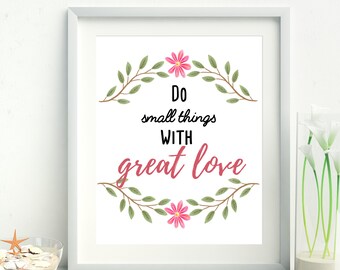 Mother Theresa Quote, Do Small Things With Great Love, home decor, wall art, instant download, love quote, faith print, inspiration