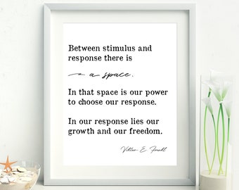 Between stimulus and response, Viktor Frankl, Man's Search for Meaning, Freedom Quote, Printable, Printable Quote, Power to Choose, Growth