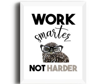 Work Smarter Not Harder, Printable, Coworker Gift, Office Decor, Classroom Decor, Dorm Decor, Owl Print, Secret Santa, Motivational quote