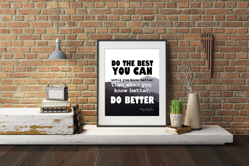 Maya Angelou quote Motivational quote Do the best you can  Etsy