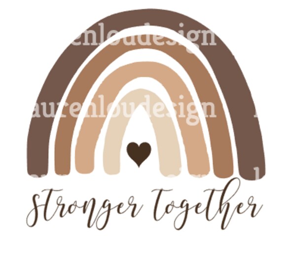 Download Stronger Together Skin Tone Rainbow Heart Be Kind Quote Png Etsy