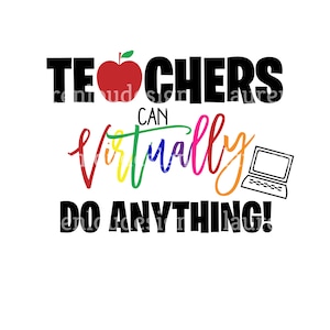 May include: Black and white graphic with a red apple and the text "Teachers can virtually do anything!" with a laptop icon.