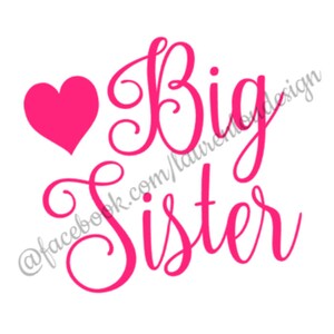 Big Sister Heart Quote SVG DXF EPS Png Silhouette Studio & Cricut Vector Art Vinyl Digital Cutting Cut Files