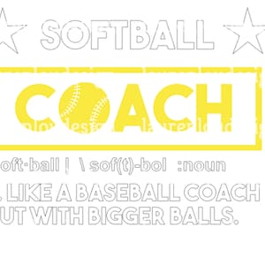 Softball Coach wie ein BASEBALL Coach, aber mit größeren Bällen Zitat PNG und SVG Datei Sublimation Designs Download Kunst