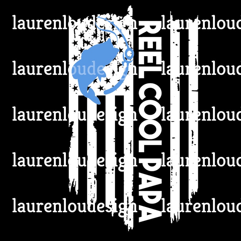 Download REEL COOL Papa Distressed Flag Fishing Rod Quote Svg and ...