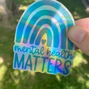 Mental Health Matters Holographic Stickers