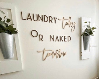 Laundry today or naked tomorrow, wood words, wood word cut out, laser cut, wedding gift, wooden wall art, home decor