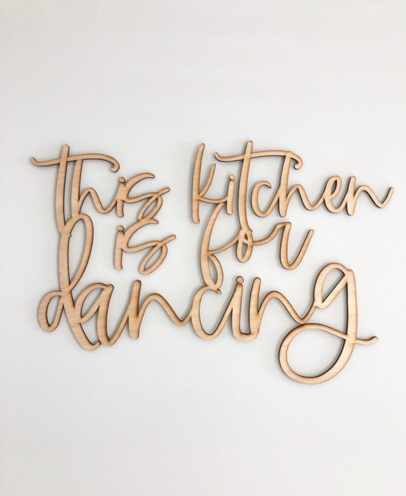 This kitchen is for dancing, wood words, wood word cut out, laser cut, wedding gift, wooden wall art, home decor, kitchen decor image 1