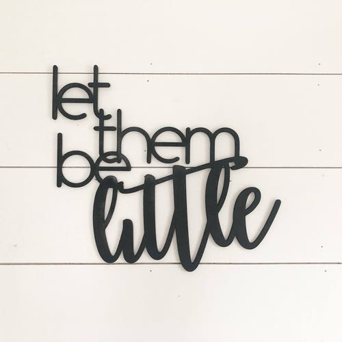 Let Them Be Little Wood Words Laser Cut Nursery Decor Wall Etsy