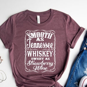 Smooth As Tennessee Whiskey Shirt, Country Shirt, Whiskey Shirt, Country Music Shirt, Drinking Shirt