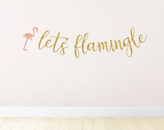 Let's Flamingle banner, cursive font, tropical party theme