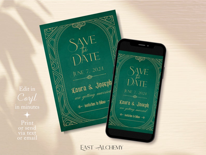 May include: Emerald green "Save the Date" card and smartphone screen with gold lettering and decorative borders. The card and phone display the text "Save the Date," the date, and names. The card also includes the text "Edit in Corjl in minutes" and "Print or send via text or email."
