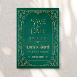 May include: Emerald green wedding invitation with gold Art Deco style frame and text. The invitation reads "Save the Date" and includes the date, June 7, 2024, and the names Laura & Joseph. The invitation says "invitation to follow".