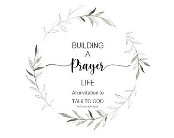 BUILDING A PRAYER LIFE