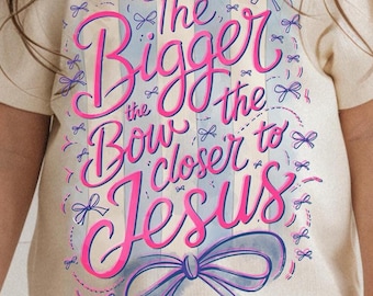The Bigger the Bow, The Closer to God PNG | Christian Girls Sublimation Design | Faith-Based Cute T-Shirt PNG | Religious Kids Art for DTF