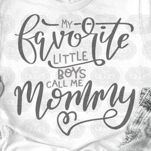 Moeder svg, Moederdag svg, mijn favoriete mensen noemen me mama svg, moeder citaat svg, mama shirt svg, mijn favoriete kleine jongens svg, commercieel gebruik