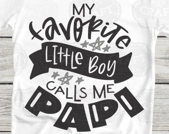 Papi SVG : My Favorite Little Boy Calls Me Papi - Conception pour la fête des pères (téléchargement numérique)