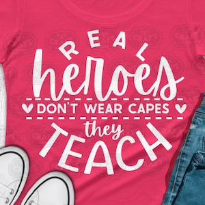 echte Helden tragen keine Umhänge, sie lehren Lehrer, Lehrerin, Lehrerin Geschenk, T-Shirt-Design, Png-Dateien, Lehrer-Geschenk