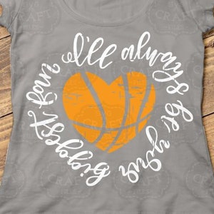 Basketball svg, Sportmutter svg, Grunge svg, ich werde immer dein größter Fan svg, Herz svg, ich werde immer dein größter Fan Basketball svg sein