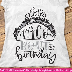 anniversaire svg, tacos svg, svg anniversaire pour enfants, anniversaire chemise svg, tacos svg, citation drôle svg, tacos pour mon anniversaire svg, anniversaire png