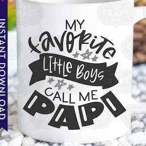 vaderdag svg, papi svg, grootvader svg, papi cadeau, mijn favoriete mensen noemen me svg, kleine jongens svg, mok ontwerp svg, vaderdagcadeau, png