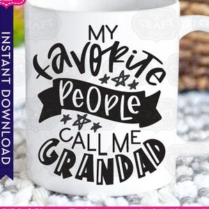 Día del padre SVG, camisa del día del padre SVG, regalo de abuelo, mi gente favorita me llama SVG, abuelo SVG, diseño de taza, regalo de abuelo SVG, Cricut
