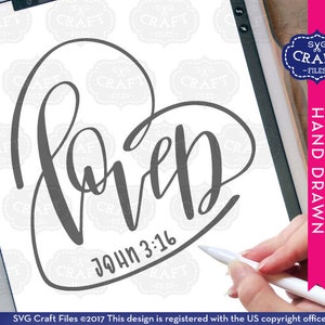 Easter SVG, Valentines Day SVG, Loved SVG, Loved heart svg, Easter svg, john 3 16 svg, hand lettered svg, so loved svg, handlettered svg