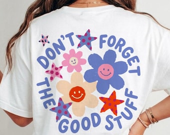 Não se esqueça das coisas boas PNG, Citação floral retrô, Design de camiseta inspirador e colorido