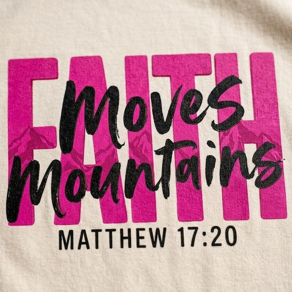 Faith Moves Mountains PNG, Matthew 17:20 Christian Sublimation Design, Bible Verse Shirt Graphic, Faith Shirt PNG Download