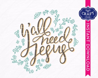 Download Free Commercial Use Yall Need Jesus Svg Cuttable File Dxf Files Etsy SVG Cut Files