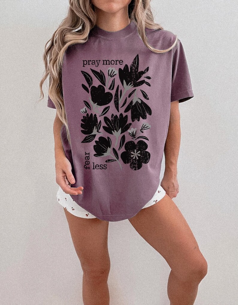 Pray More Fear Less trendy spring Christian tee