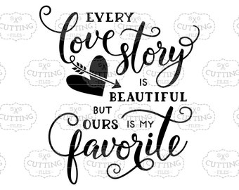 Love Story SVG: Wedding, Valentine's Day Cricut Cut File (Digital Download)